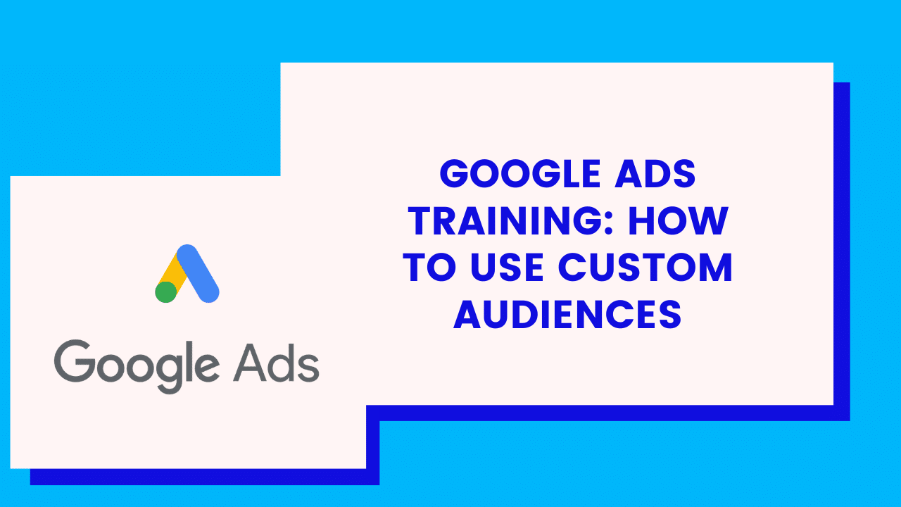 Google Ads Custom Audience Tutorial Video