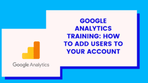 How do you add users to your Google Analytics account?