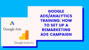 How to Set Up Remarketing in Google Ads & Analytics